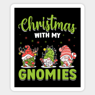 Christmas With My Gnomies Christmas Day December 25 Magnet